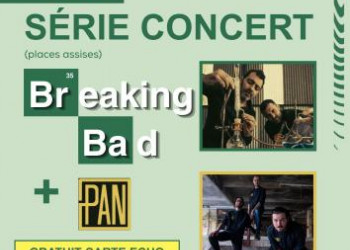 Série-concert Breaking Bad + PAN